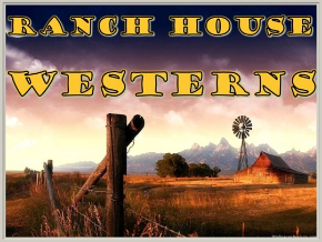 Ranch House Westerns