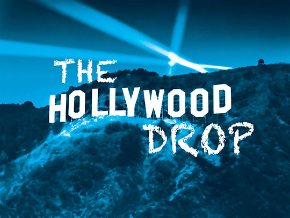 The Hollywood Drop
