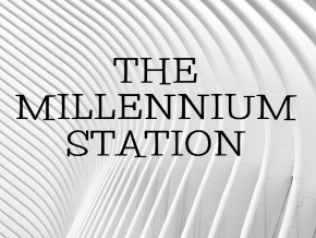 The Millennium Station
