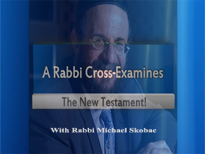 A Rabbi Cross-Examines The New Testament