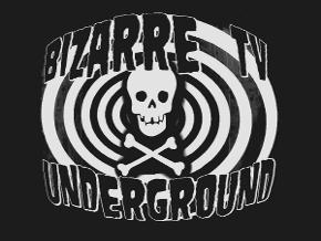 Bizarre TV Underground