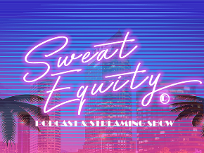 Sweat Equity Podcast