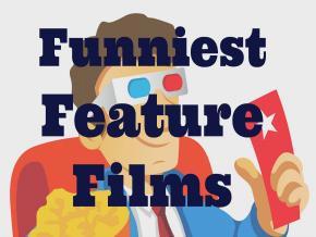 Funniest Feature Films