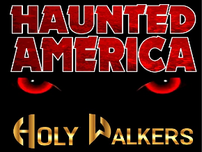 HolyWalkers American Haunts