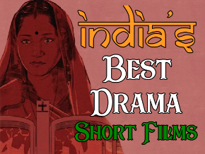 India's Best Drama Short Films