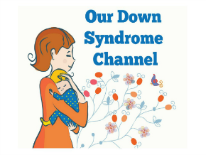 Our Down Syndrome Channel