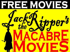 Jack the Ripper's Macabre Movies FREE