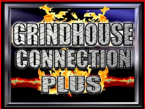 Grindhouse Connection Plus
